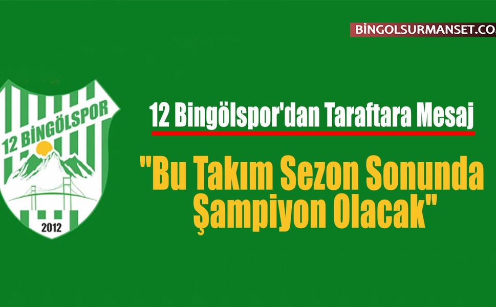 "Bu Takım Sezon Sonunda Şampiyon Olacak"