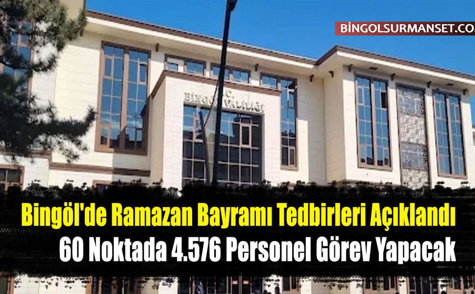 Bingöl'de Ramazan Bayramı Tedbirleri Açıklandı