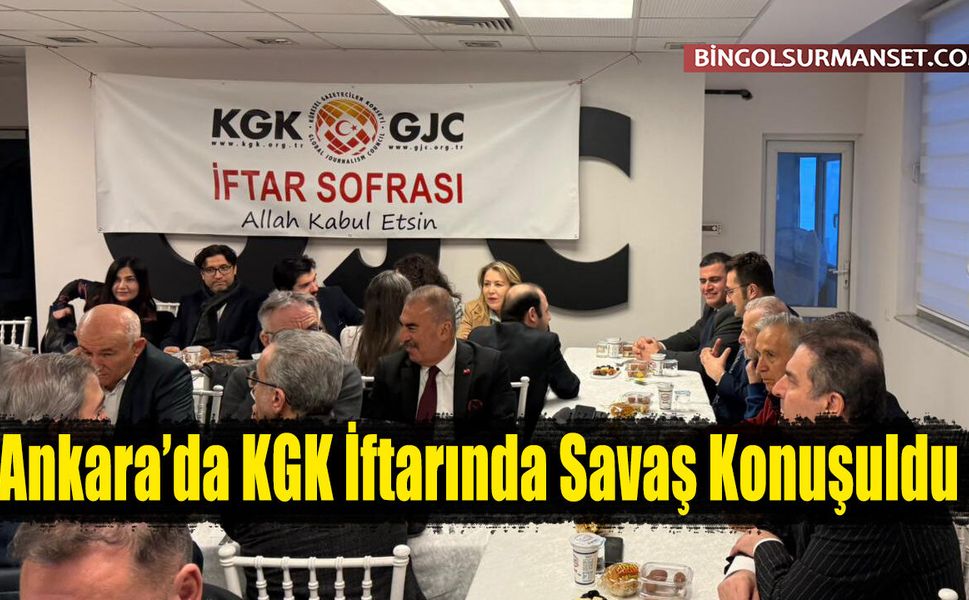 Ankara’da KGK İftarında Savaş Konuşuldu