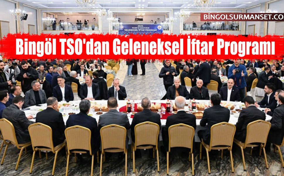 Bingöl TSO'dan Geleneksel İftar Programı