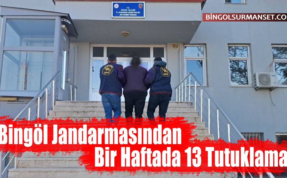 Bingöl Jandarmasından Bir Haftada 13 Tutuklama
