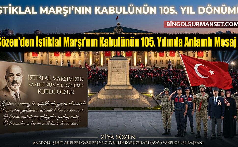 Sözen'den İstiklal Marşı'nın Kabulünün 105. Yılında Anlamlı Mesaj
