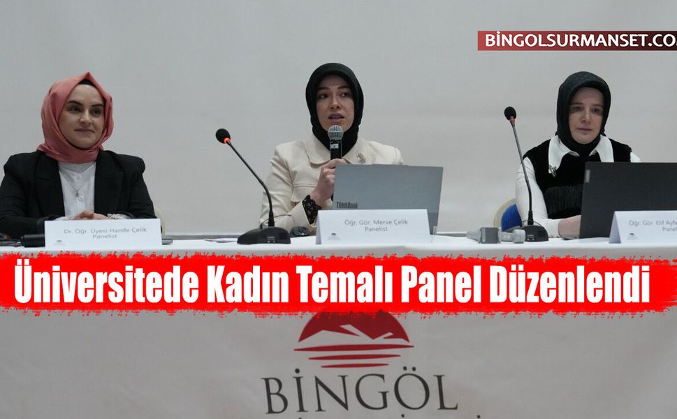 Üniversitede Kadın Temalı Panel Düzenlendi