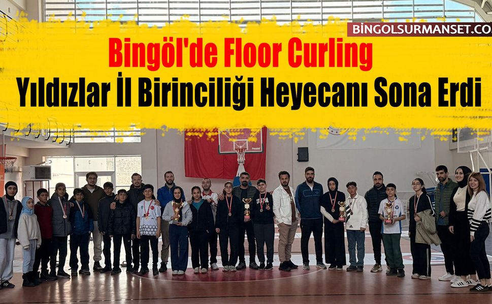 Bingöl'de Floor Curling Yıldızlar İl Birinciliği Heyecanı Sona Erdi