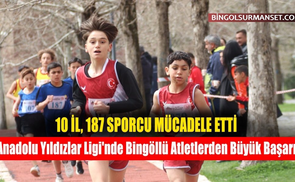 Anadolu Yıldızlar Ligi'nde Bingöllü Atletlerden Büyük Başarı