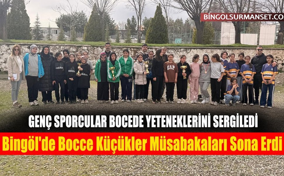 Bingöl'de Bocce Küçükler Müsabakaları Sona Erdi