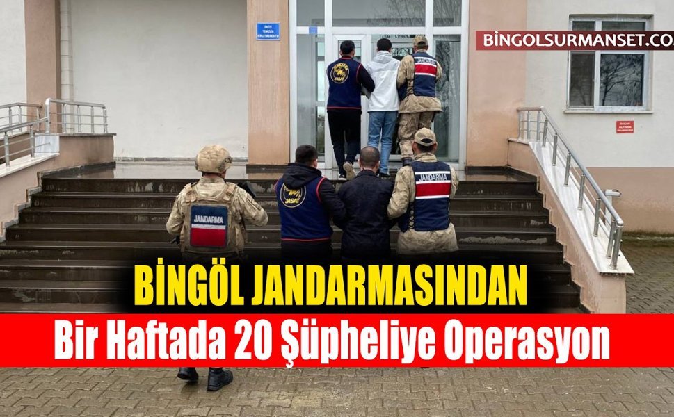Bingöl Jandarmasından Bir Haftada 20 Şüpheliye Operasyon