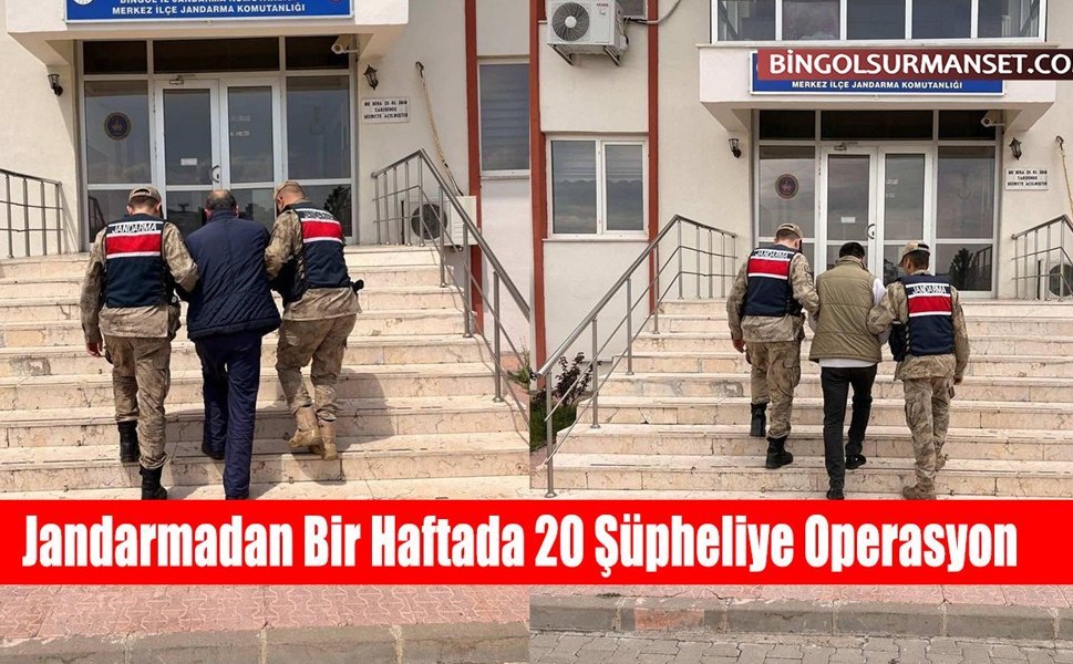 Jandarmadan Bir Haftada 20 Şüpheliye Operasyon