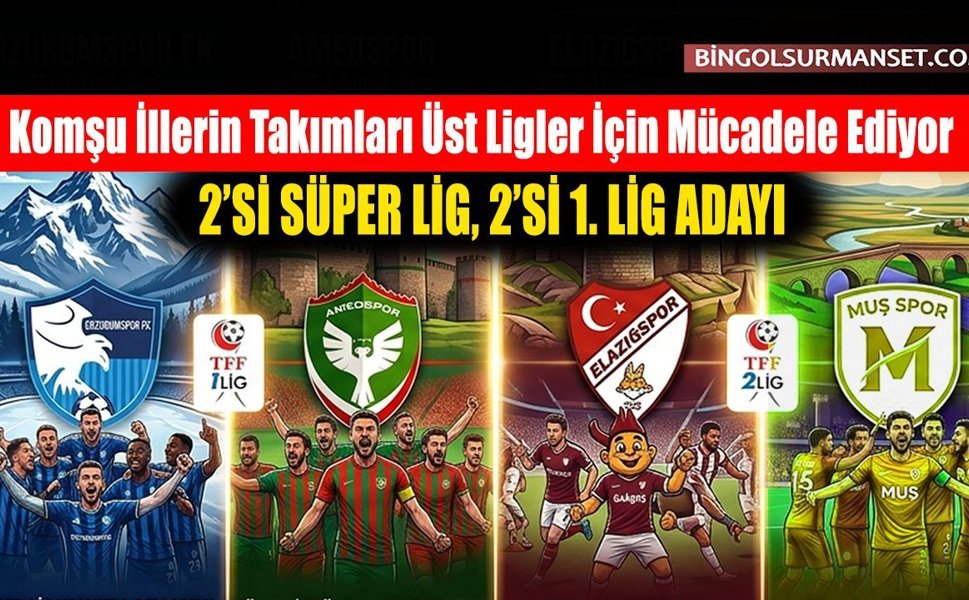 Komşu İllerin Takımları Üst Ligler İçin Mücadele Ediyor