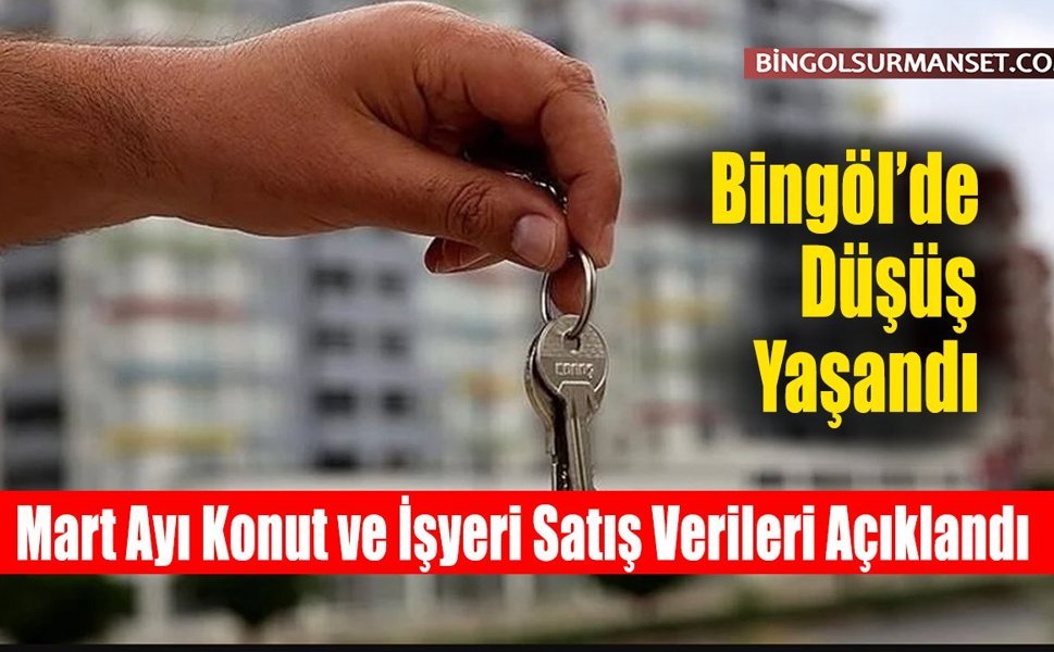 Mart Ayı Konut ve İşyeri Satış Verileri Açıklandı