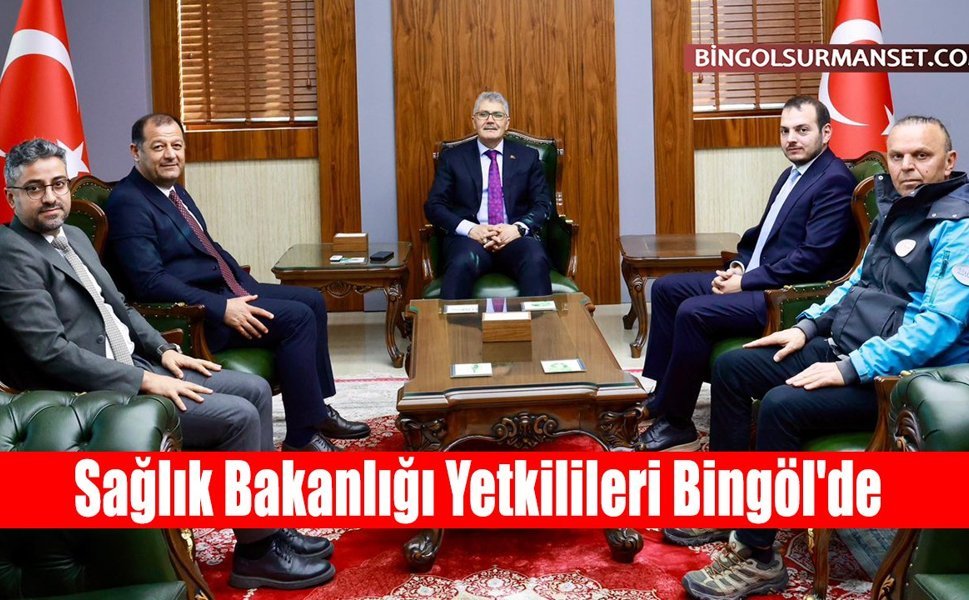 Sağlık Bakanlığı Yetkilileri Bingöl'de