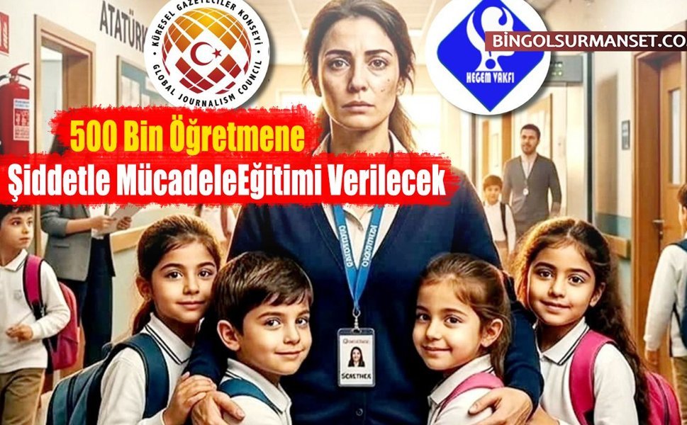 500 Bin Öğretmene Şiddetle MücadeleEğitimi Verilecek