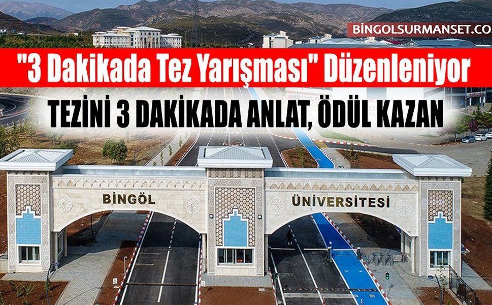 Bingöl Üniversitesi'nde "3 Dakikada Tez Yarışması" Düzenleniyor