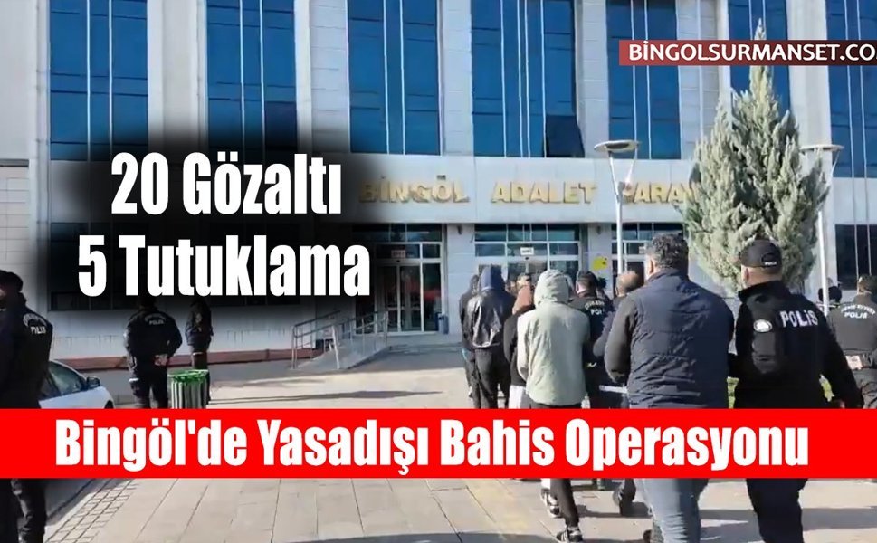 Bingöl'de Yasadışı Bahis Operasyonu