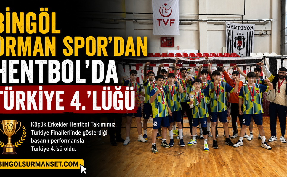 Bingöl Orman Spor'dan Hentbol'da Türkiye 4.'lüğü