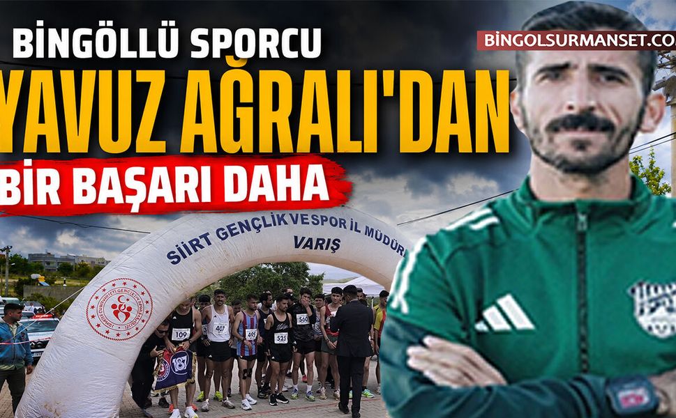 Bingöllü Sporcu Yavuz Ağralı'dan Bir Başarı Daha