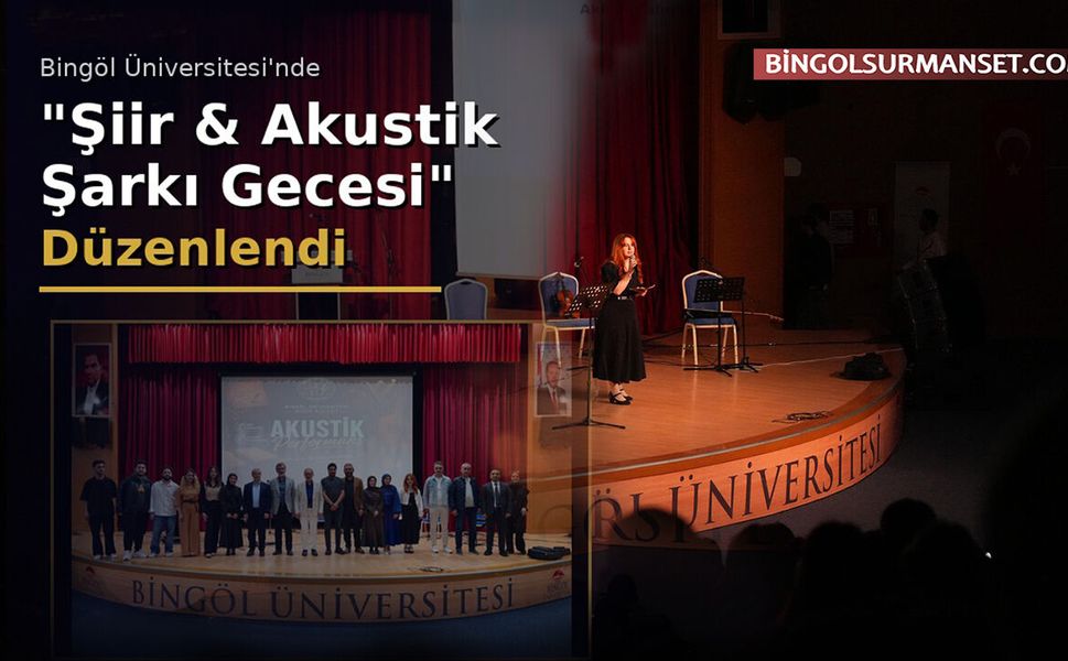 Bingöl Üniversitesi'nde "Şiir Akustik Şarkı Gecesi" Düzenlendi