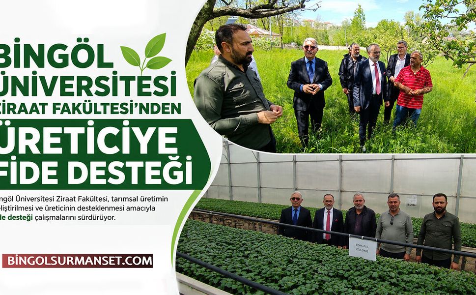 Bingöl Üniversitesi Ziraat Fakültesi'nden Üreticiye Fide Desteği