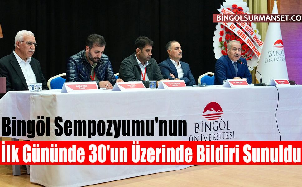 Bingöl Sempozyumu'nun İlk Gününde 30'un Üzerinde Bildiri Sunuldu