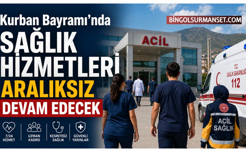 Kurban Bayramı'nda Sağlık Hizmetleri Aralıksız Devam Edecek