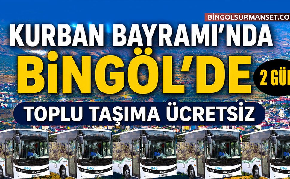 Kurban Bayramı'nda Bingöl'de Toplu Taşıma Ücretsiz