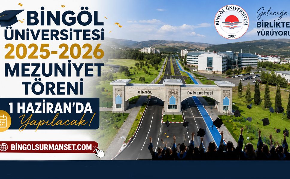 Bingöl Üniversitesi 2025-2026 Mezuniyet Töreni 1 Haziran'da Yapılacak