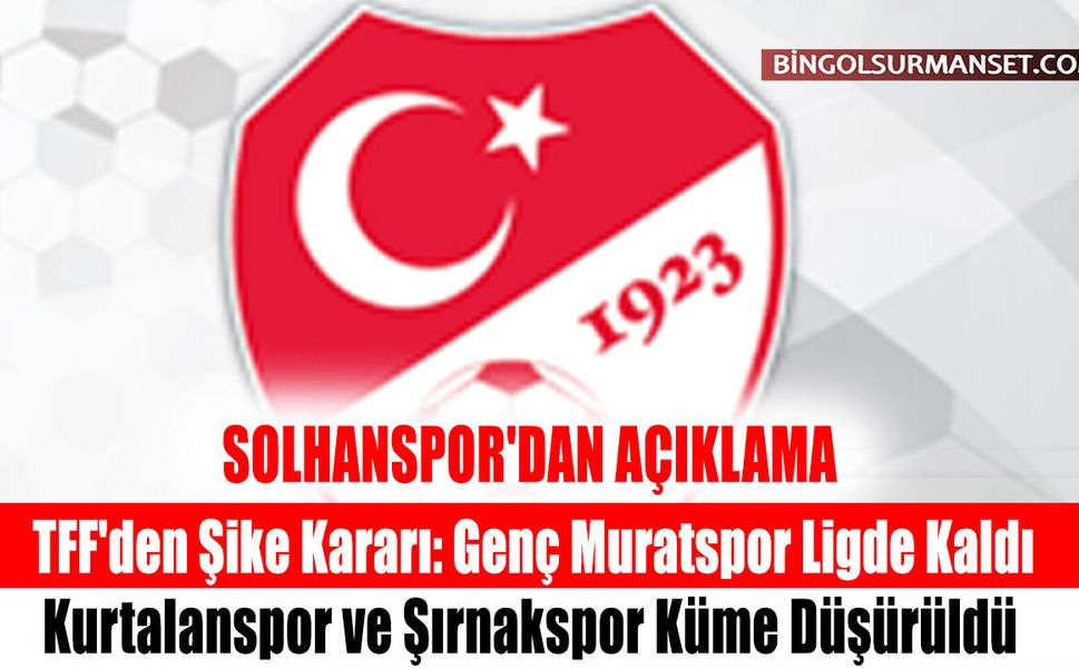 TFF'den Şike Kararı: Genç Muratspor Ligde Kaldı