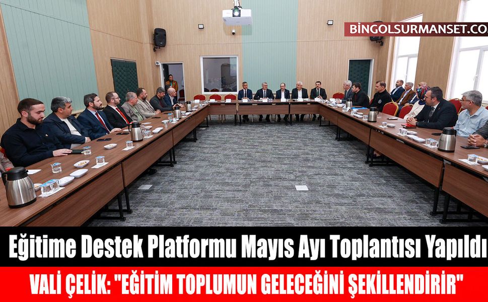 Eğitime Destek Platformu Mayıs Ayı Toplantısı Yapıldı