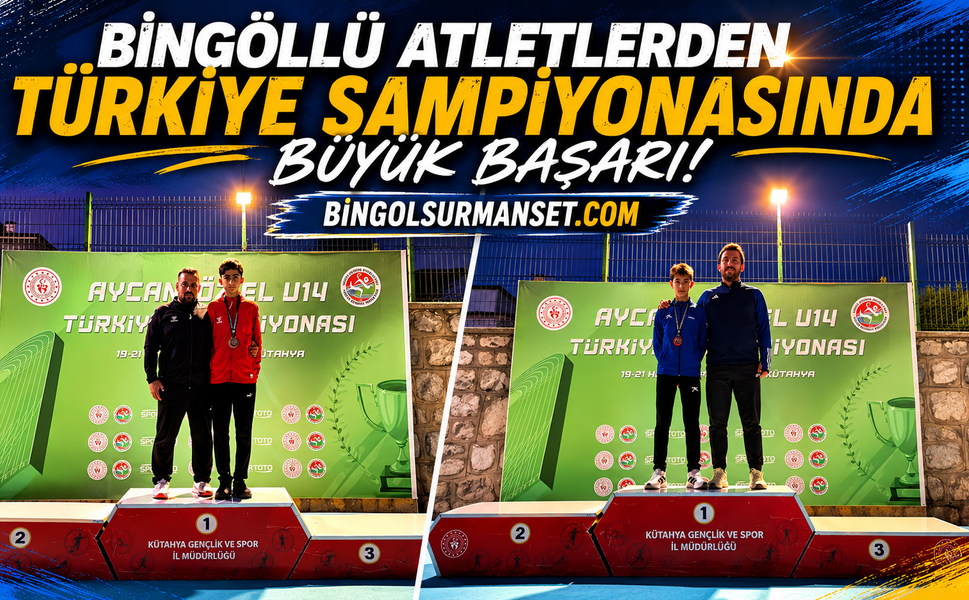 Bingöllü Atletlerden Türkiye Şampiyonasında Büyük Başarı