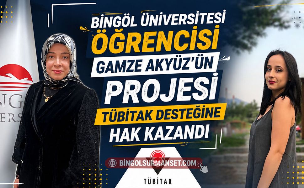 Bingöl Üniversitesi Öğrencisi'nin Projesi TÜBİTAK Desteğine Hak Kazandı