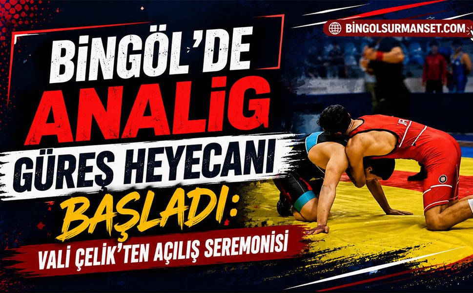 Bingöl’de ANALİG Güreş Heyecanı Başladı