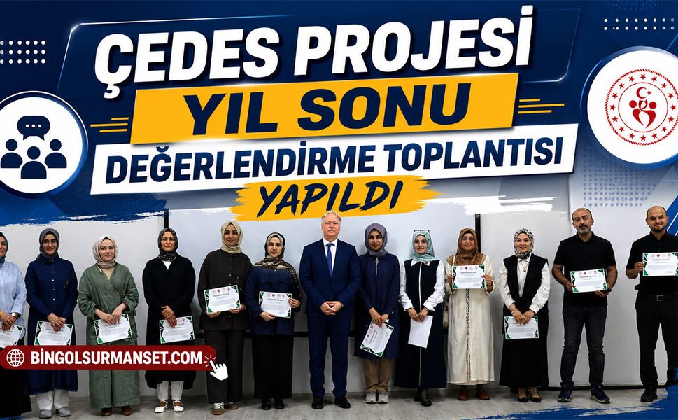 ÇEDES Projesi Yıl Sonu Değerlendirme Toplantısı Yapıldı