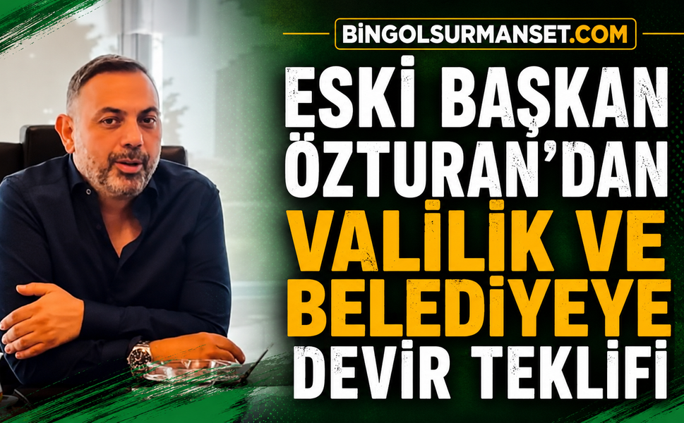 Eski Başkan Özturan’dan Valilik ve Belediyeye Devir Teklifi