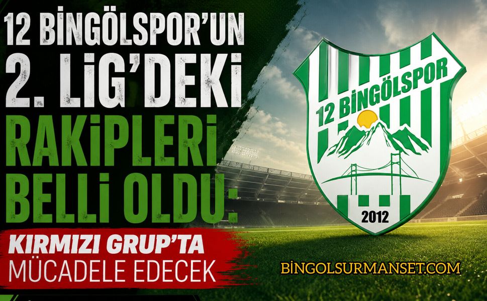 12 Bingölspor'un 2. Lig'deki Rakipleri Belli Oldu: Kırmızı Grup'ta Mücadele Edecek