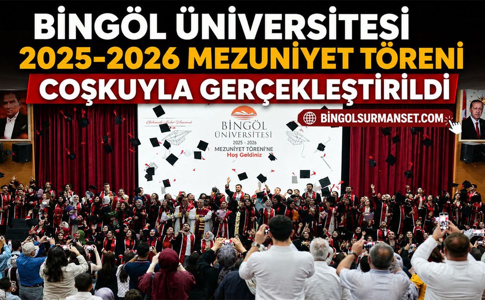 Bingöl Üniversitesi'nde Mezuniyet Coşkusu