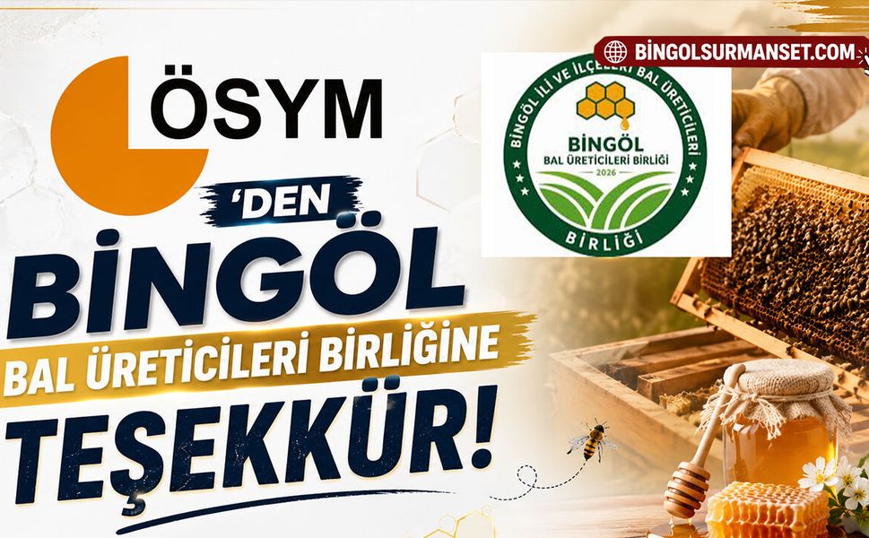 ÖSYM'den Bingöl Bal Üreticileri Birliğine Teşekkür!