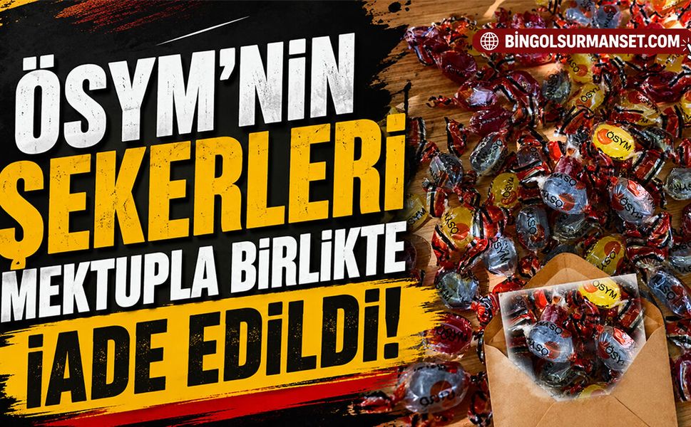 ÖSYM'nin Şekerleri Mektupla Birlikte İade Edildi!