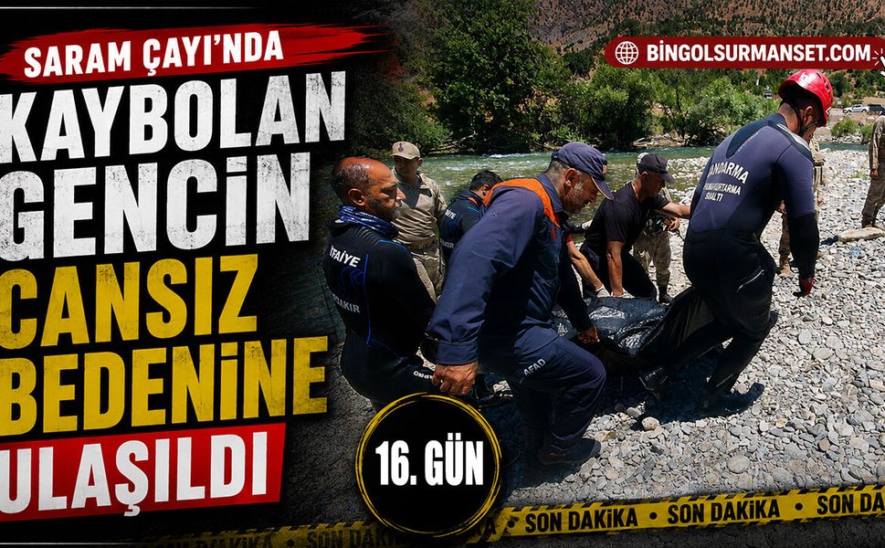 Sarım Çayı’nda Kaybolan Gencin Cansız Bedenine Ulaşıldı