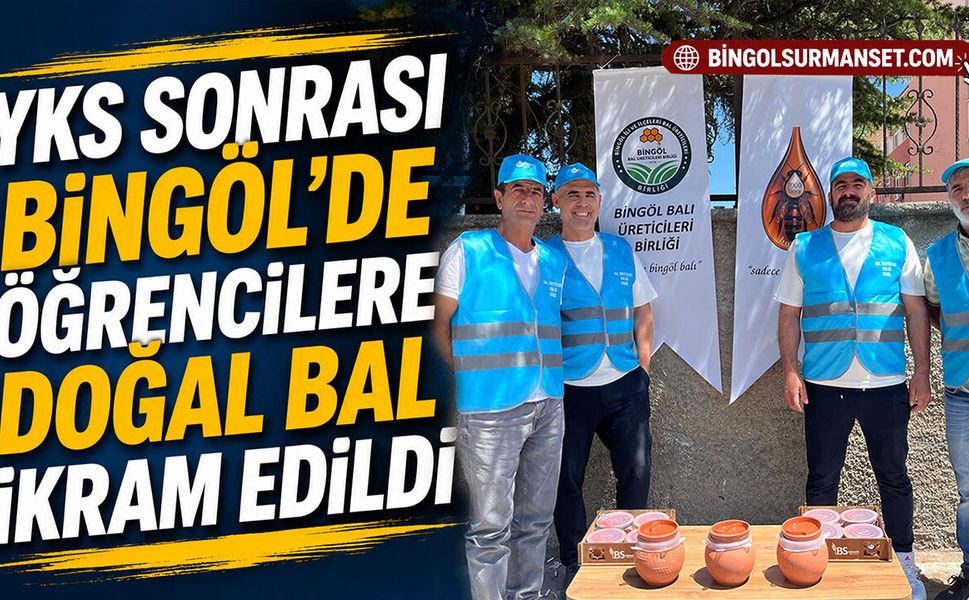 YKS Sonrası Bingöl’de Öğrencilere Doğal Bal İkram Edildi