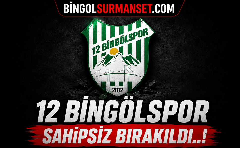 12 Bingölspor’da Kriz Derinleşti: Başkan Adayı Yok, Kayyuma Devredildi