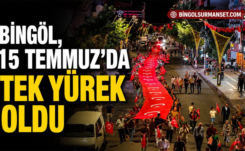 Bingöl, 15 Temmuz’da Tek Yürek Oldu: “İrade Bizim, Zafer Bizim”
