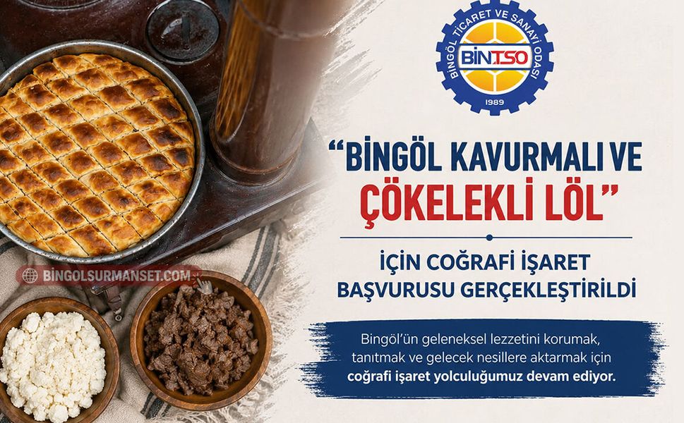 Bingöl’ün Geleneksel Lezzeti “Löl” Coğrafi İşaret Yolculuğunda