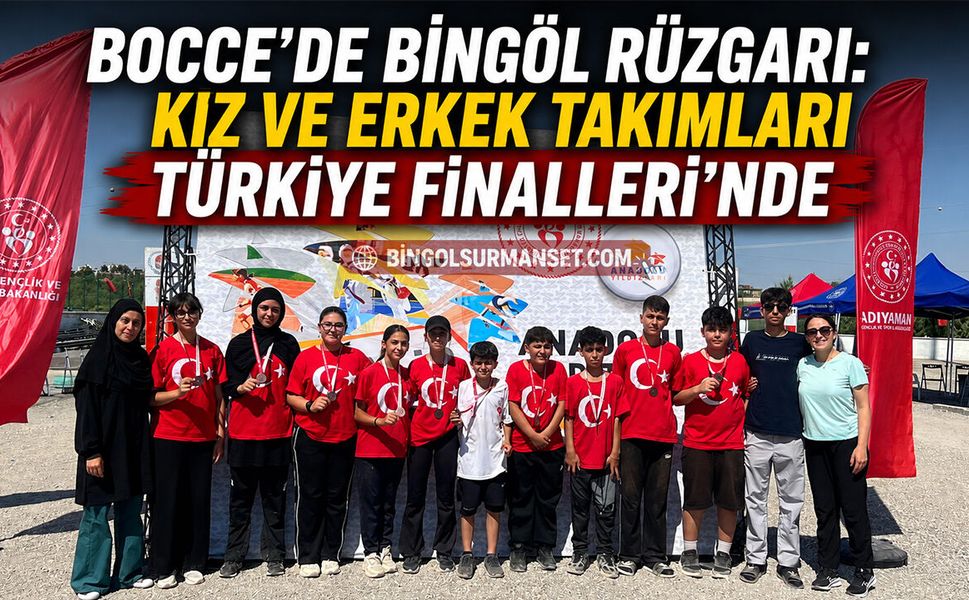 Bocce’de Bingöl Rüzgarı: Kız ve Erkek Takımları Türkiye Finalleri’nde