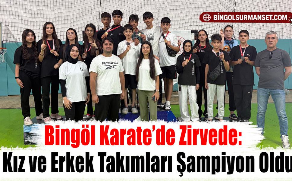 Bingöl Karate’de Zirvede: Kız ve Erkek Takımları Şampiyon Oldu