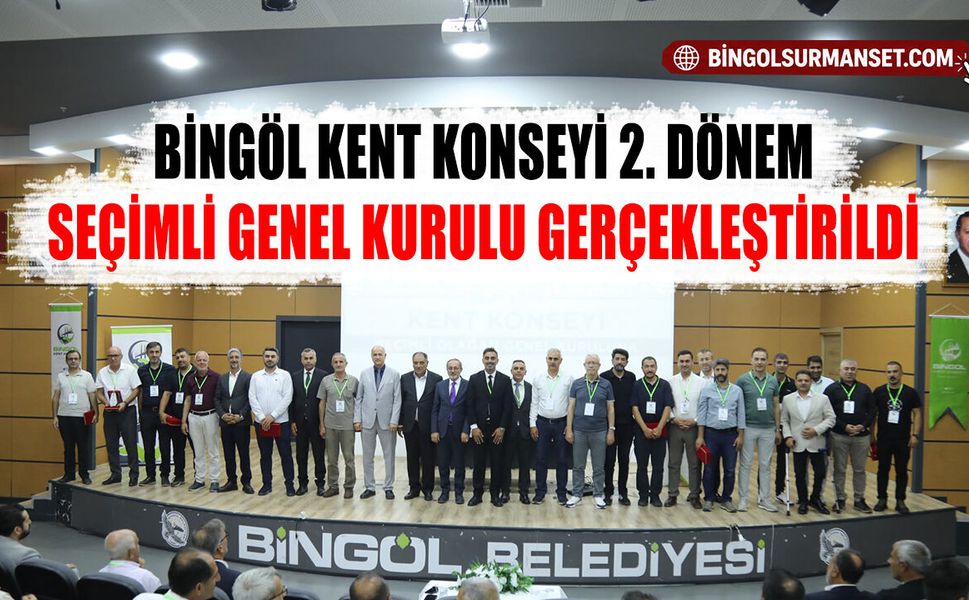 Bingöl Kent Konseyi 2. Dönem Seçimli Genel Kurulu Gerçekleştirildi