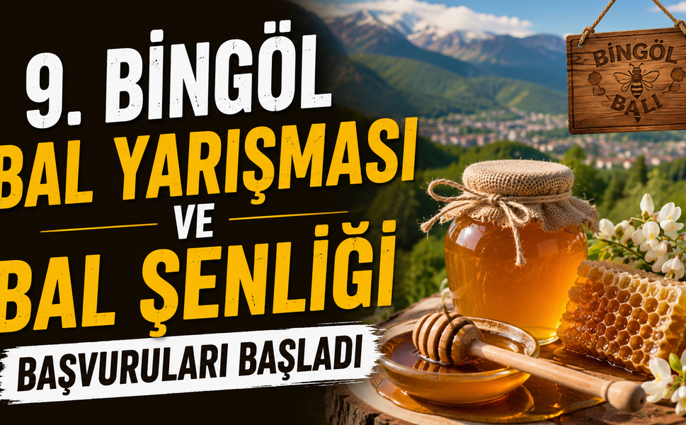 9. Bingöl Bal Yarışması ve Bal Şenliği Başvuruları Başladı
