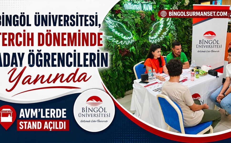 Bingöl Üniversitesi, Tercih Döneminde Aday Öğrencilerin Yanında