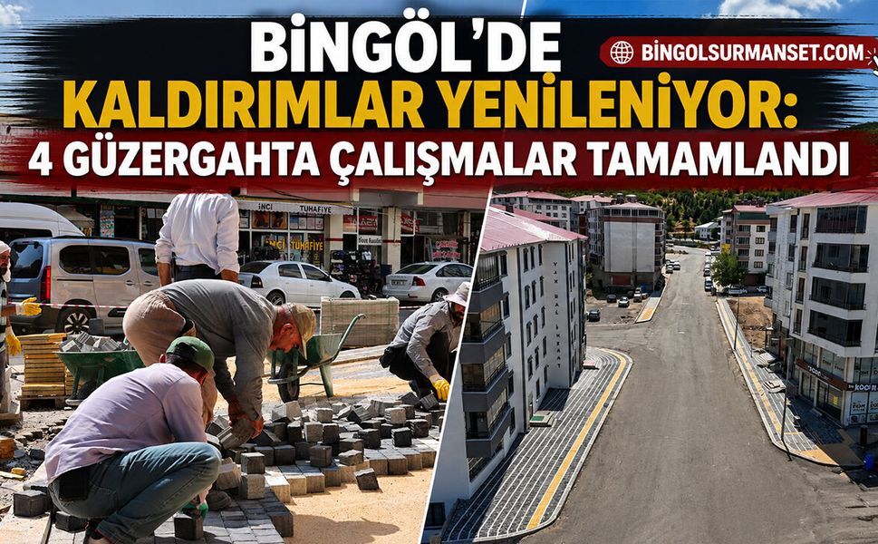 Bingöl'de Kaldırımlar Yenileniyor: 4 Güzergahta Çalışmalar Tamamlandı
