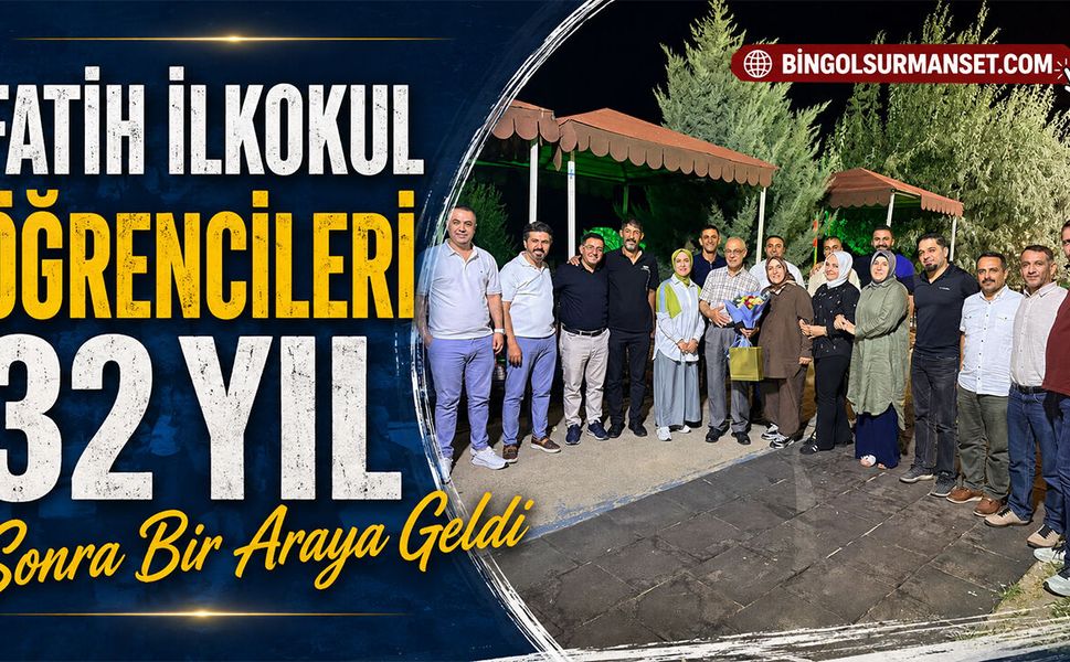 Fatih İlkokul Öğrencileri 32 Yıl Sonra Bir Araya Geldi