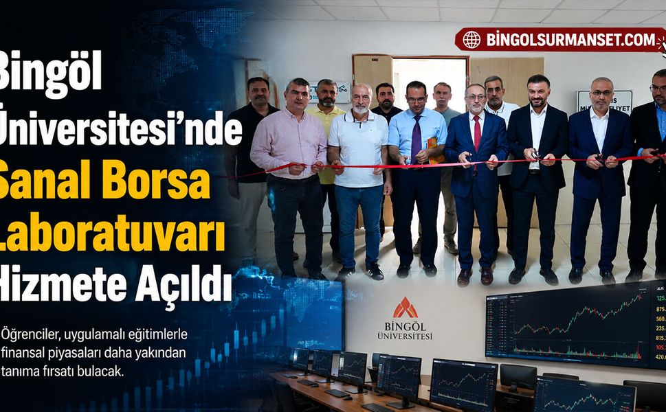 Bingöl Üniversitesi’nde Sanal Borsa Laboratuvarı Hizmete Açıldı